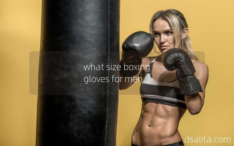 what size boxing gloves for men