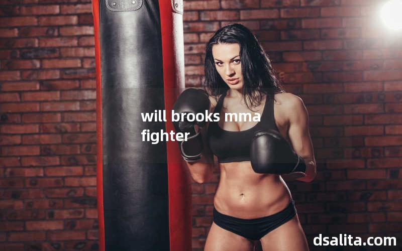 will brooks mma fighter