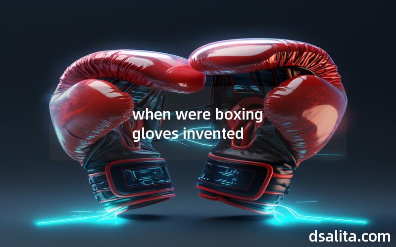 when were boxing gloves invented