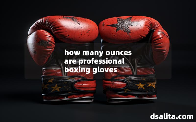 how many ounces are professional boxing gloves