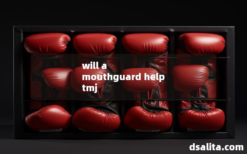 will a mouthguard help tmj
