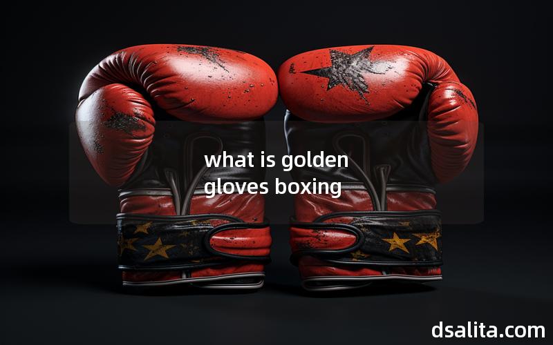 what is golden gloves boxing