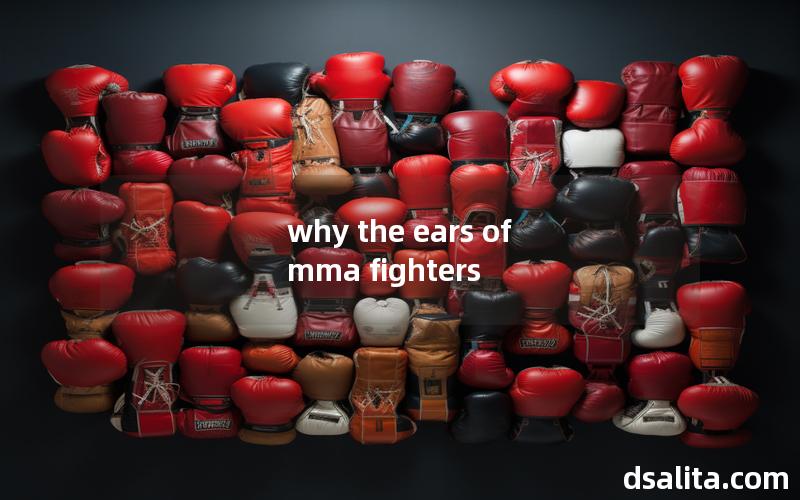 why the ears of mma fighters