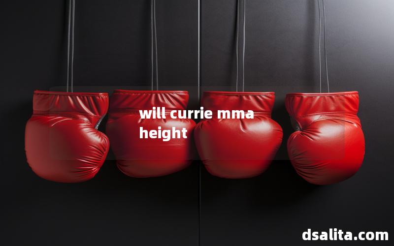 will currie mma height