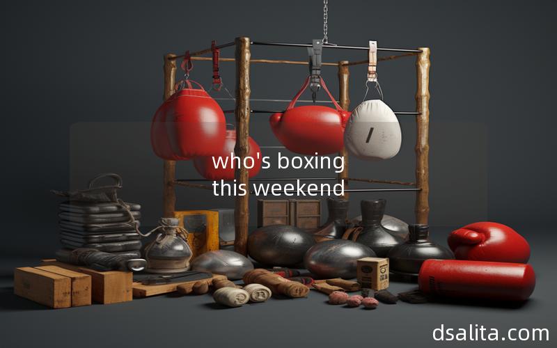 who's boxing this weekend