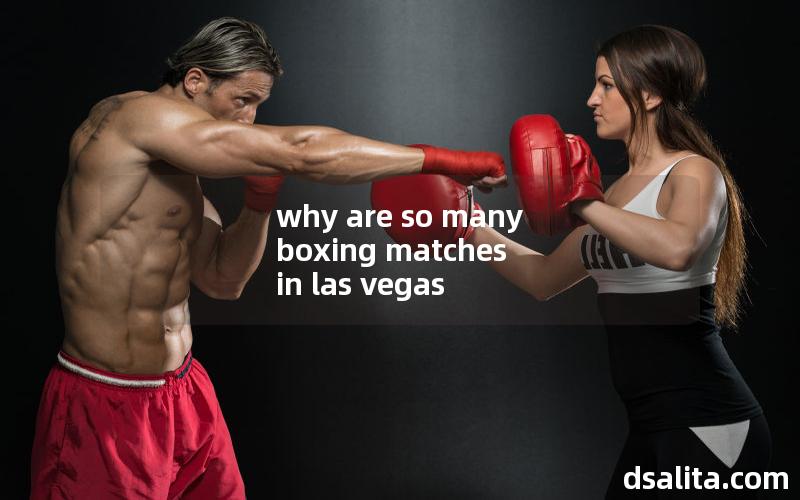 why are so many boxing matches in las vegas