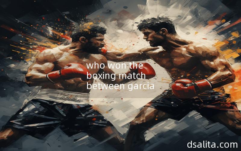 who won the boxing match between garcia