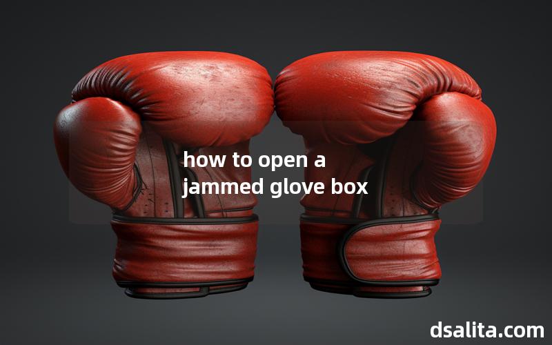 how to open a jammed glove box