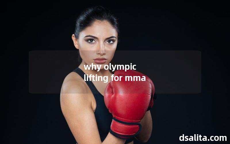why olympic lifting for mma