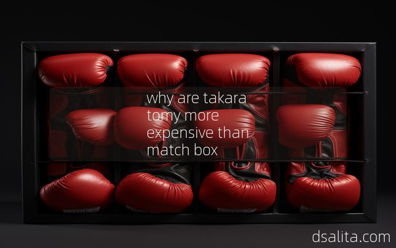 why are takara tomy more expensive than match box