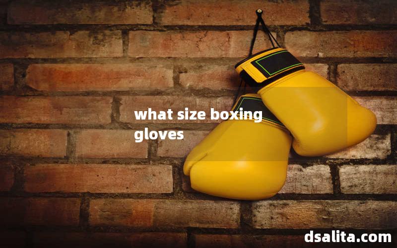 what size boxing gloves