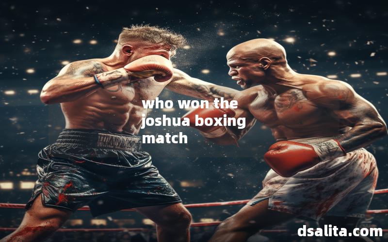 who won the joshua boxing match