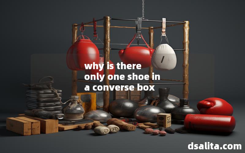 why is there only one shoe in a converse box