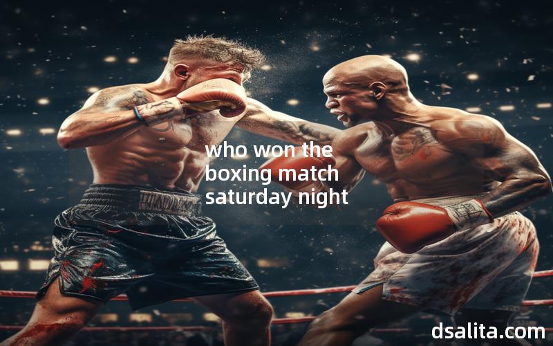who won the boxing match saturday night