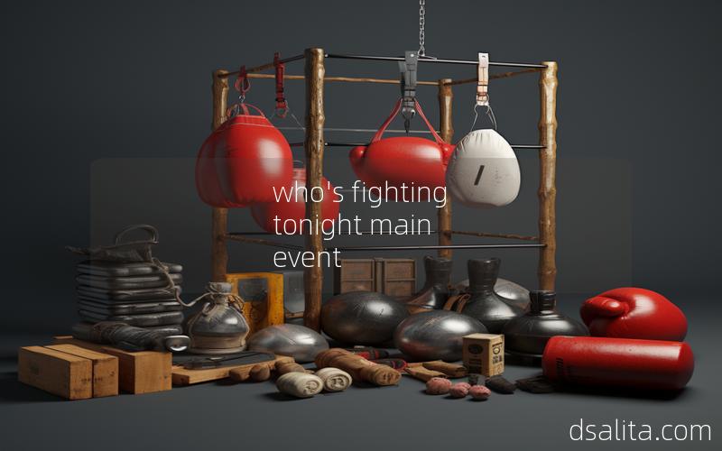 who's fighting tonight main event