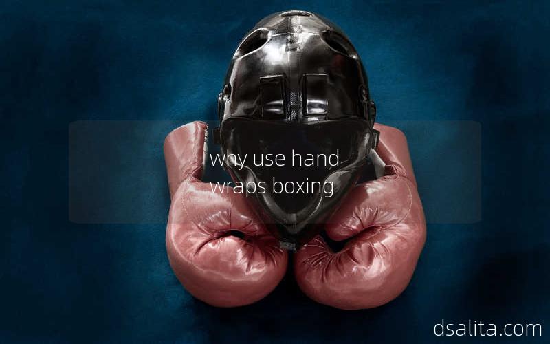 why use hand wraps boxing