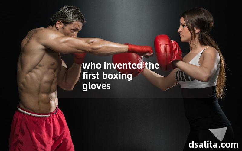 who invented the first boxing gloves
