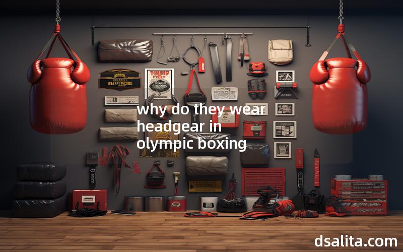 why do they wear headgear in olympic boxing