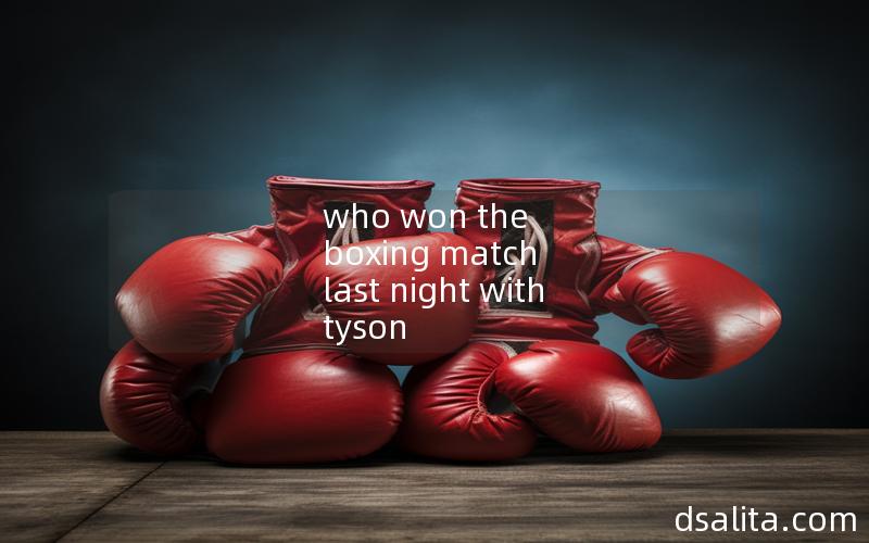 who won the boxing match last night with tyson