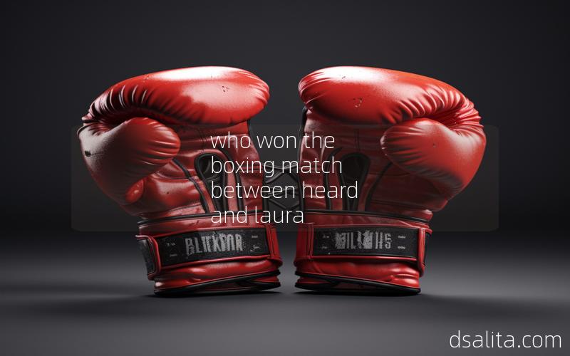who won the boxing match between heard and laura