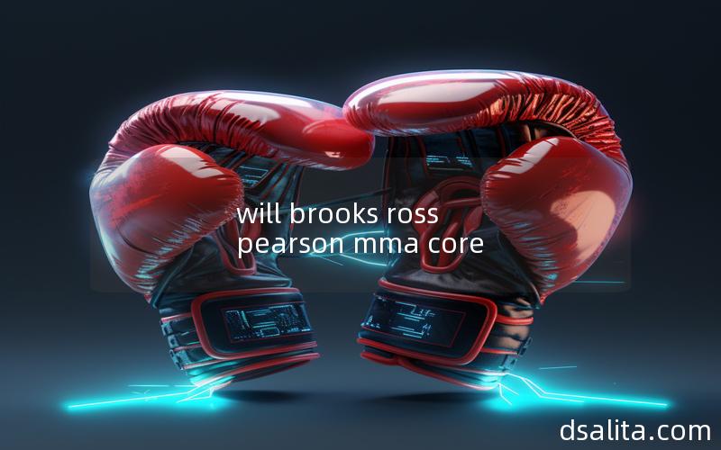 will brooks ross pearson mma core