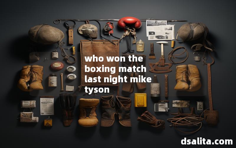 who won the boxing match last night mike tyson
