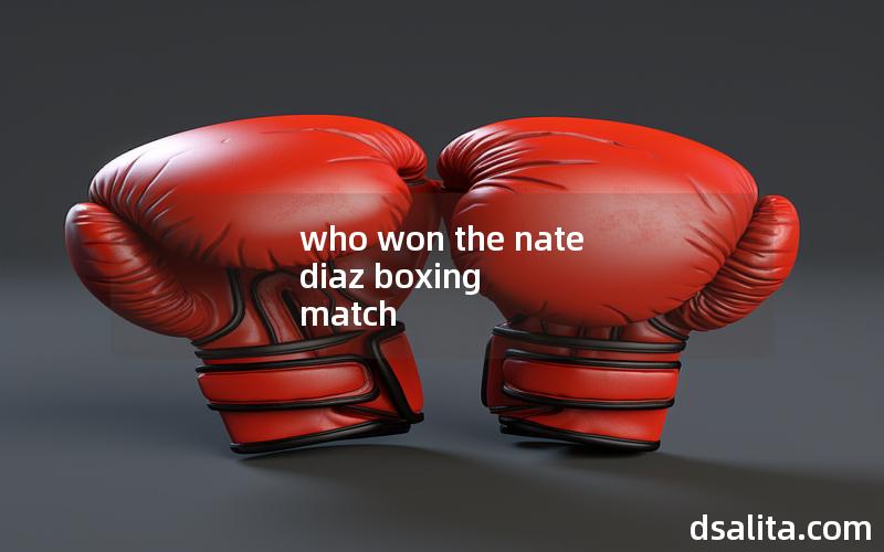who won the nate diaz boxing match