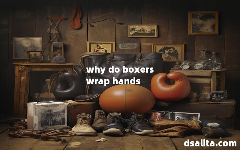 why do boxers wrap hands
