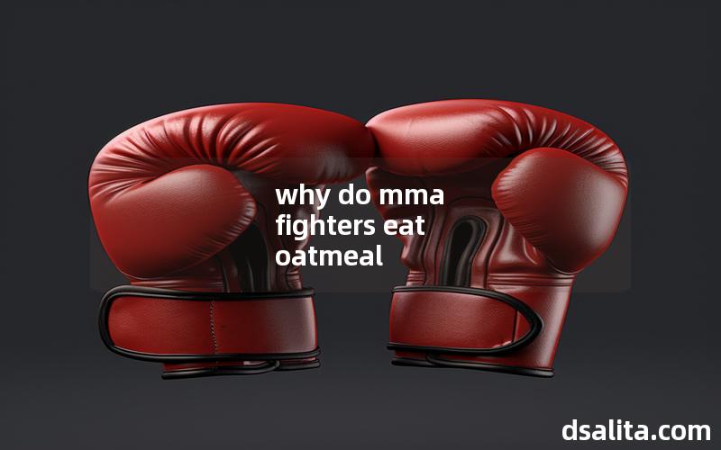 why do mma fighters eat oatmeal