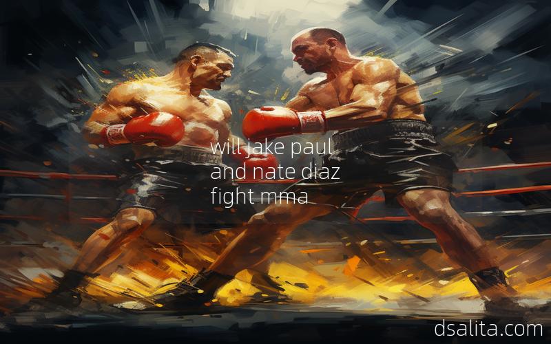 will jake paul and nate diaz fight mma