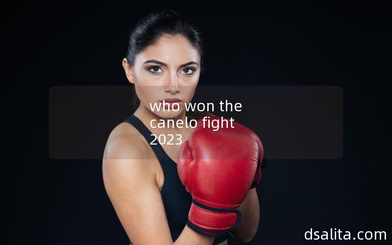 who won the canelo fight 2023