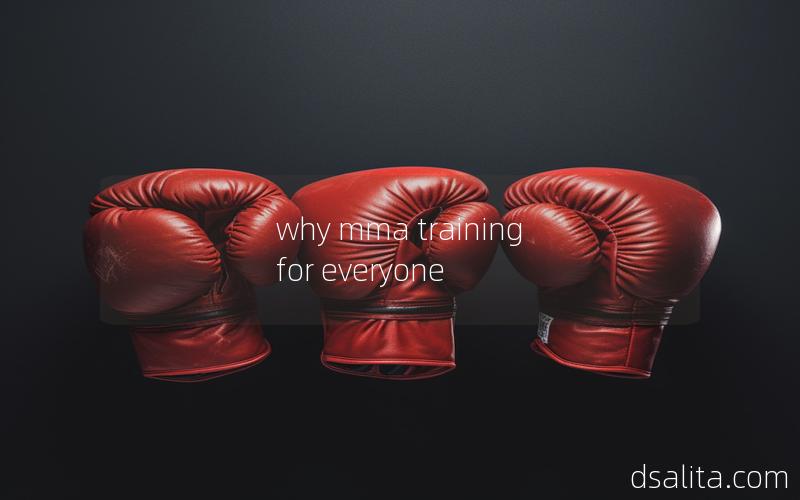 why mma training for everyone