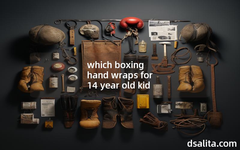 which boxing hand wraps for 14 year old kid