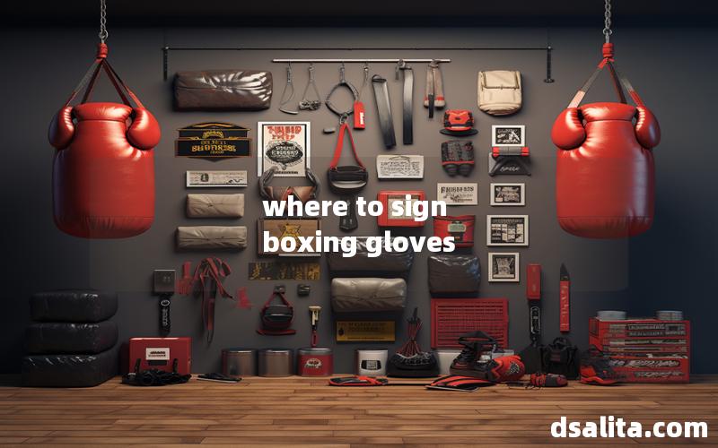 where to sign boxing gloves