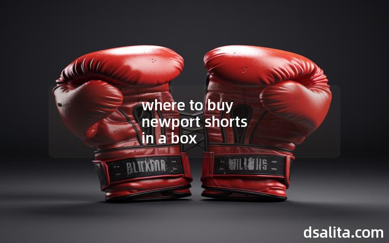 where to buy newport shorts in a box