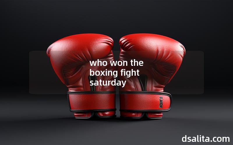 who won the boxing fight saturday