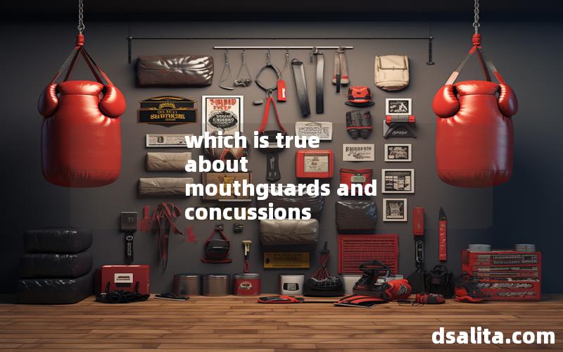 which is true about mouthguards and concussions
