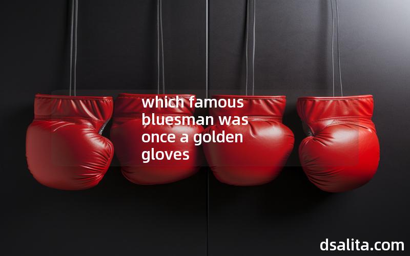 which famous bluesman was once a golden gloves heavyweight-boxing champion