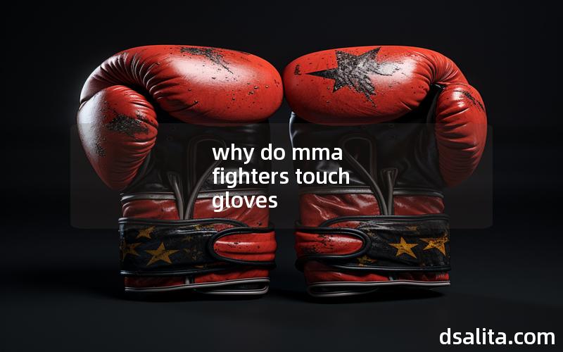why do mma fighters touch gloves