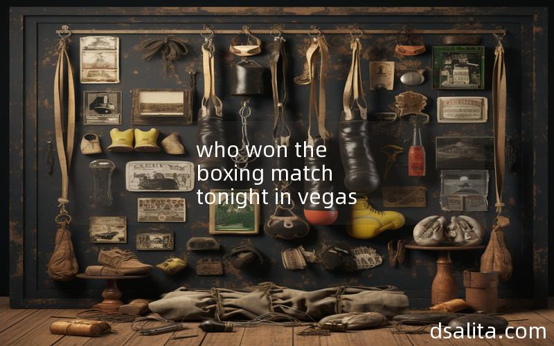 who won the boxing match tonight in vegas