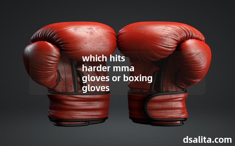 which hits harder mma gloves or boxing gloves