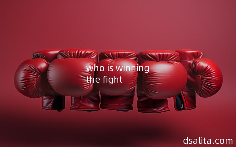 who is winning the fight