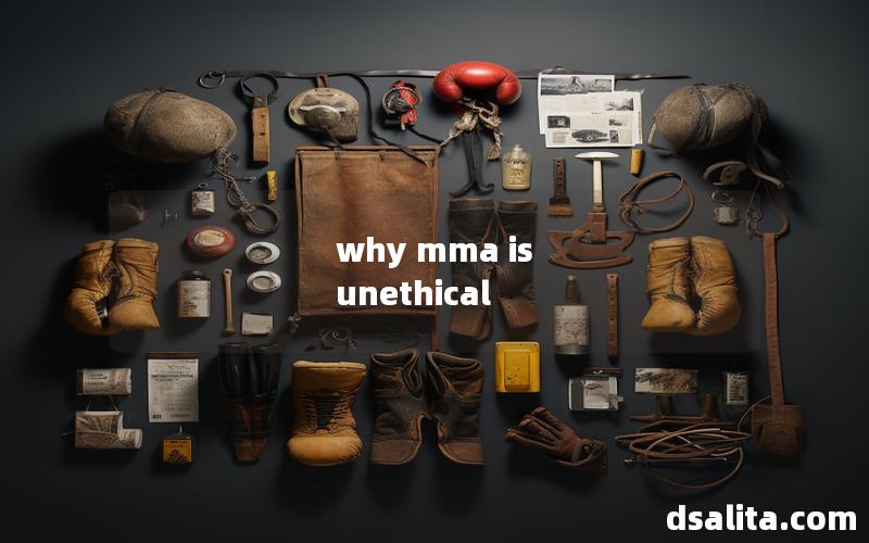 why mma is unethical