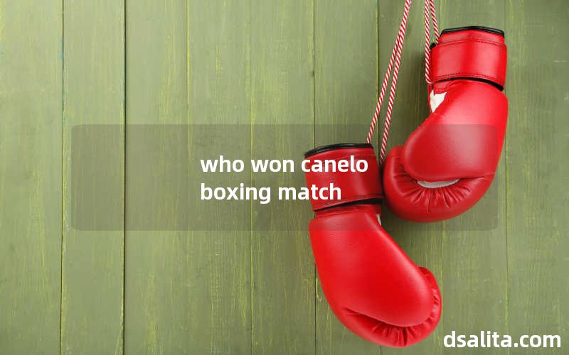 who won canelo boxing match
